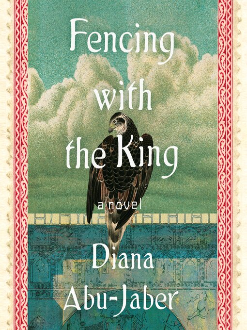 Title details for Fencing with the King by Diana Abu-Jaber - Available